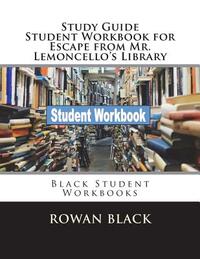 Study Guide Student Workbook for Escape from Mr. Lemoncello's Library: Black Student Workbooks