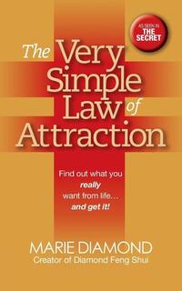 The Very Simple Law of Attraction: Find Out What You Really Want from Life . . . and Get It!