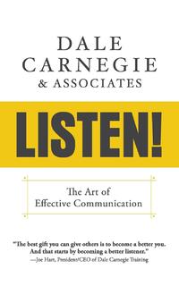 Listen!:  The Art of Effective Communication