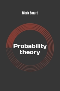 Probability Theory: Introduction to random variables and probability distributions