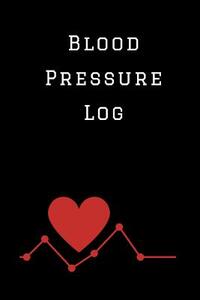Blood Pressure Log: A Blood Pressure Tracking Book (6" x 9")