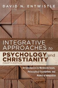 Integrative Approaches to Psychology and Christianity, 4th edition