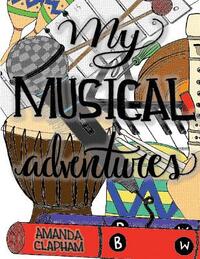 My Musical Adventures: A Collection of Elementary Music Activities