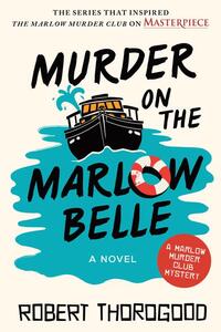 Thorogood, R: Murder on the Marlow Belle