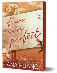 Huang, A: If We Were Perfect
