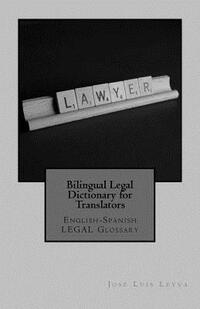 Bilingual Legal Dictionary for Translators: English-Spanish Legal Glossary