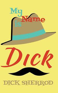 My Name Is Dick
