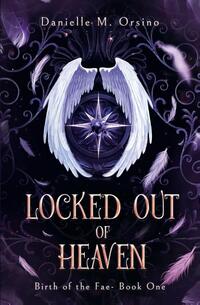 Locked Out of Heaven, Book 1