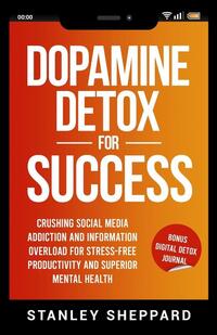 Dopamine Detox for Success