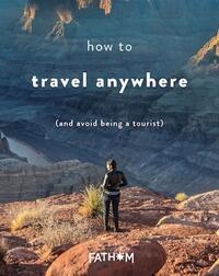 How to Travel Anywhere