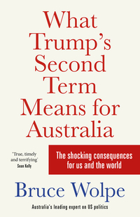 What Trump's Second Term Means for Australia