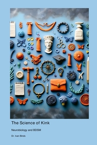 The Science of Kink: Neurobiology and BDSM