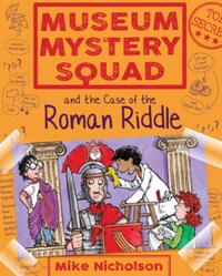 Museum Mystery Squad and the Case of the Roman Riddle