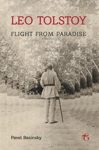 Leo Tolstoy: Flight from Paradise