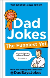 Dad Jokes: The Funniest Yet
