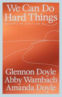 We Can Do Hard Things