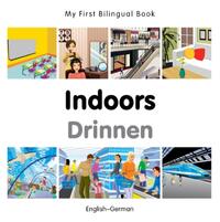 My First Bilingual Book - Indoors (English-German)
