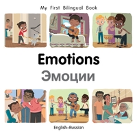 My First Bilingual Book–Emotions (English–Russian)