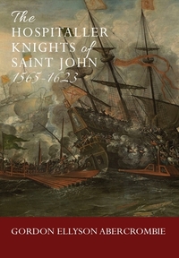 The Hospitaller Knights of Saint John 1565-1623