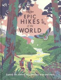 Lonely Planet Epic Hikes of the World