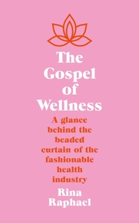 The Gospel of Wellness