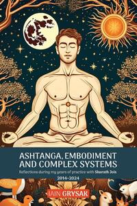 Ashtanga, Embodiment and Complex Systems