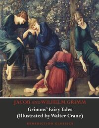 Grimms' Fairy Tales (Illustrated by Walter Crane)
