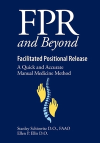FPR and Beyond Facilitated Positional Release: A Quick and Accurate Manual Medicine Method