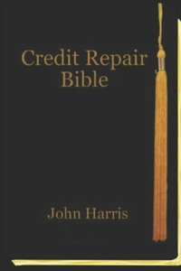 Credit Repair Bible: Credit Rating and Repair Book