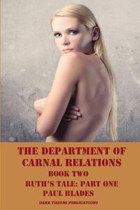 The Department of Carnal Relations- Book Two: Ruth's Tale: Part One