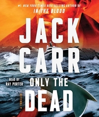 Only the Dead: A Thriller