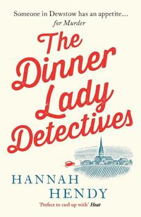 The Dinner Lady Detectives