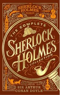 The Complete Sherlock Holmes Collection