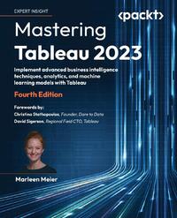 Mastering Tableau 2023 - Fourth Edition