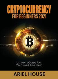 Cryptocurrency for Beginners 2021