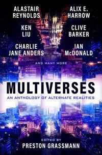 Multiverses: An Anthology of Alternate Realities