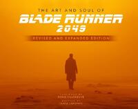 The Art and Soul of Blade Runner 2049 - Revised and Expanded Edition