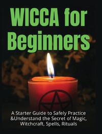 Wicca for Beginners