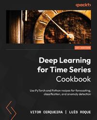 Deep Learning for Time Series Cookbook
