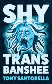 Shy Trans Banshee