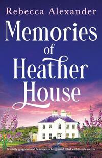 Memories of Heather House