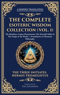 The Complete Esoteric Wisdom Collection (Vol. 1)