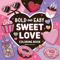 Bold & Easy Sweet Love Coloring Book