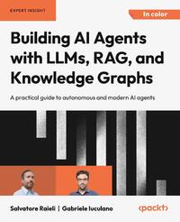 Building AI Agents with LLMs, RAG, and Knowledge Graphs