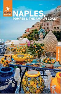 Rough Guides Naples, Pompeii and the Amalfi Coast: Travel Guide with eBook