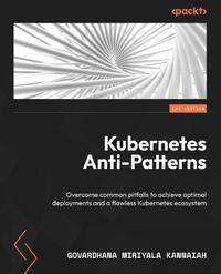 Kubernetes Anti-Patterns