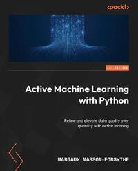 Active Machine Learning with Python