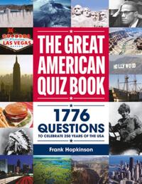 The Great American Quiz Book: 1776 Questions to Celebrate 250 Years of the USA
