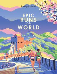 Lonely Planet Epic Runs of the World
