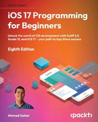 iOS 17 Programming for Beginners - Eighth Edition